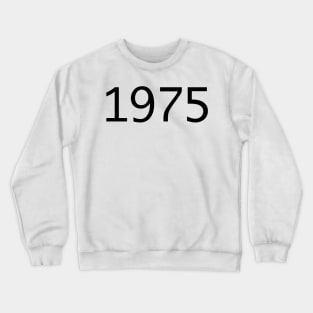 1975 Crewneck Sweatshirt